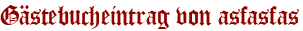 Gästebucheintrag von asfasfas