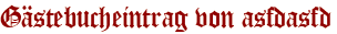 Gästebucheintrag von asfdasfd