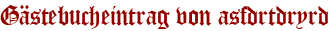 Gästebucheintrag von asfdrtdryrd