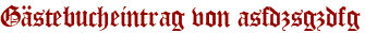 Gästebucheintrag von asfdzsgzdfg