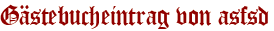 Gästebucheintrag von asfsd