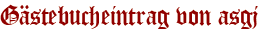 Gästebucheintrag von asgj