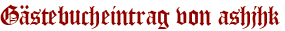 Gästebucheintrag von ashjhk