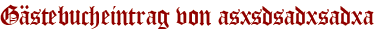 Gästebucheintrag von asxsdsadxsadxa