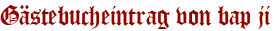 Gästebucheintrag von bap ji
