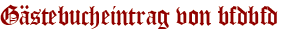 Gästebucheintrag von bfdbfd