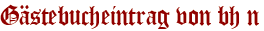 Gästebucheintrag von bh n