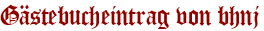 Gästebucheintrag von bhnj
