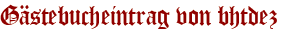 Gästebucheintrag von bhtdez