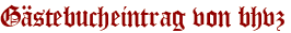 Gästebucheintrag von bhvz