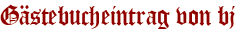 Gästebucheintrag von bj