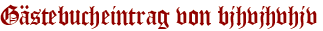 Gästebucheintrag von bjhvjhvhjv