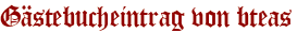 Gästebucheintrag von bteas