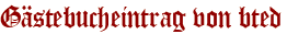 Gästebucheintrag von bted