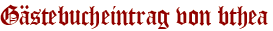 Gästebucheintrag von bthea