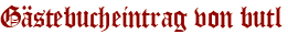 Gästebucheintrag von butl
