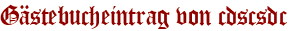 Gästebucheintrag von cdscsdc