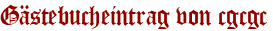 Gästebucheintrag von cgcgc