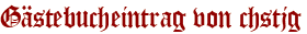 Gästebucheintrag von chstjg