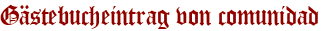 Gästebucheintrag von comunidad