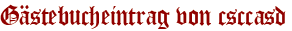 Gästebucheintrag von csccasd