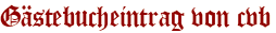 Gästebucheintrag von cvb
