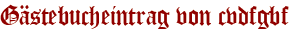 Gästebucheintrag von cvdfgbf