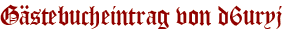 Gästebucheintrag von d6uryj