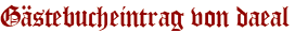 Gästebucheintrag von daeal