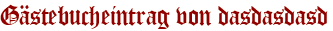 Gästebucheintrag von dasdasdasd