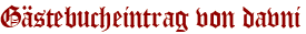 Gästebucheintrag von davni