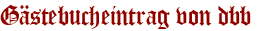 Gästebucheintrag von dbb