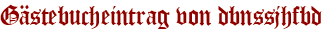 Gästebucheintrag von dbnssjhfbd