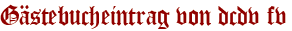 Gästebucheintrag von dcdv fv