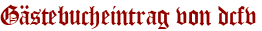 Gästebucheintrag von dcfv