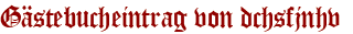 Gästebucheintrag von dchsfjnhv 