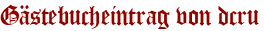 Gästebucheintrag von dcru