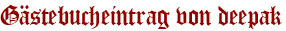 Gästebucheintrag von deepak
