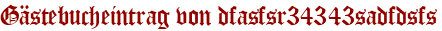 Gästebucheintrag von dfasfsr34343sadfdsfs