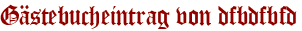 Gästebucheintrag von dfbdfbfd