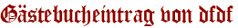 Gästebucheintrag von dfdf