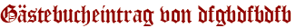 Gästebucheintrag von dfgbdfbdfb