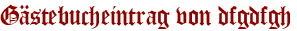 Gästebucheintrag von dfgdfgh