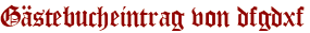 Gästebucheintrag von dfgdxf