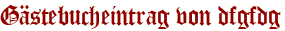 Gästebucheintrag von dfgfdg