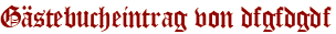 Gästebucheintrag von dfgfdgdf