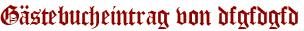 Gästebucheintrag von dfgfdgfd