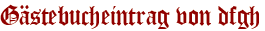 Gästebucheintrag von dfgh