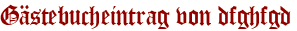 Gästebucheintrag von dfghfgd