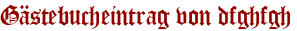 Gästebucheintrag von dfghfgh